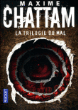 La trilogie du mal&nbsp;-&nbsp;Maxime Chattam