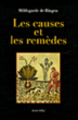 Les causes et les remèdes&nbsp;-&nbsp;Hildegarde De Bingen