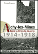 Auchy-les-Mines dans la Grande Guerre 1914-1918&nbsp;-&nbsp;Christian Duquesne
