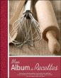 Mon album de recettes&nbsp;-&nbsp;Collectif