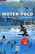 Guide pour le water-polo&nbsp;-&nbsp;Philippe Viol