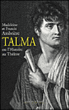 Talma&nbsp;-&nbsp;Francis Ambrière, Madeleine Ambrière