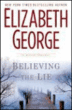 Believing the lie&nbsp;-&nbsp;Elizabeth George