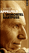 L'immortel Bartfuss&nbsp;-&nbsp;Aharon Appelfeld