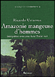 Amazonie, mangeuse d'hommes&nbsp;-&nbsp;Ricardo Uztarroz