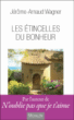 Les étincelles du bonheur&nbsp;-&nbsp;Jérôme Arnaud Wagner