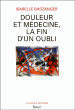 Douleur et medecine fin d'un oubli&nbsp;-&nbsp;Isabelle Baszanger