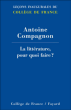 La littérature pour quoi faire&nbsp;-&nbsp;Antoine Compagnon