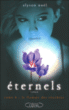 Eternels, T4&nbsp;-&nbsp;Alyson Noel