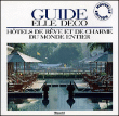 Hôtels de rêve et de charme du monde entier&nbsp;-&nbsp;Jean Demachy