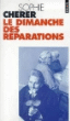 Le dimanche des reparations&nbsp;-&nbsp;Sophie Chérer