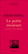 Le poète mourant&nbsp;-&nbsp;Ernst Pawel