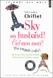 Sky my husband ! Ciel mon mari !&nbsp;-&nbsp;Jean-Loup Chiflet
