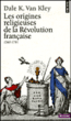 Les origines religieuse de la Révolution française&nbsp;-&nbsp;D.K. Van Kley