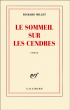 Le sommeil sur les cendres&nbsp;-&nbsp;Richard Millet
