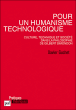 Pour un humanisme technologique&nbsp;-&nbsp;Xavier Guchet