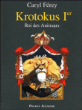 Krotokus 1er, roi des animaux&nbsp;-&nbsp;Caryl Ferey