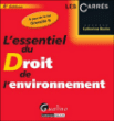 L'essentiel du droit de l'environnement&nbsp;-&nbsp;Catherine Roche