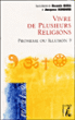 Vivre de plusieurs religions ?&nbsp;-&nbsp;Dennis Gira, Jacques Scheuer