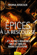 Epices à la rescousse&nbsp;-&nbsp;Hanna Kroeger