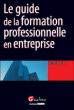 Guide de la formation professionnelle en entreprise&nbsp;-&nbsp;Hélène Falek
