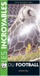 Les incroyables du football&nbsp;-&nbsp;S. Laudique-Hamez