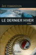 Le dernier hiver&nbsp;-&nbsp;Ake Edwardson