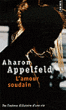 L'amour soudain&nbsp;-&nbsp;Aharon Appelfeld