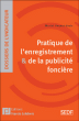 Pratique de l'enregistrement et de la publicité foncière&nbsp;-&nbsp;Muriel Suquet-Cozic