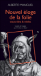 Pour éloge de la folie&nbsp;-&nbsp;Alberto Manguel