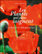 Plantes qui nous soignent&nbsp;-&nbsp;J. Fleurentin, J.C. Hayon