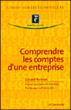 Comprendre les comptes d'une entreprise&nbsp;-&nbsp;Gérard Boileau