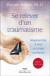 Se relever d'un traumatisme&nbsp;-&nbsp;Pascale Brillon
