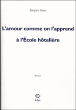 L'amour comme on l'apprend à l'école hôtelière&nbsp;-&nbsp;Jacques Jouet