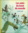 Les amis du bout du monde&nbsp;-&nbsp;Catherine Fradier