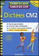 Cahier du jour, cahier du soir : Dictées CM2&nbsp;-&nbsp;Collectif