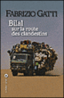 Moi, Bilal sur la route des clandestins&nbsp;-&nbsp;F. Gatti