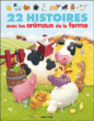 22 histoires avec les animaux de la ferme&nbsp;-&nbsp;Collectif
