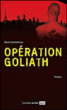 Opération Goliath&nbsp;-&nbsp;Denis Alamercery