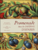 Promenade dans des jardins disparus