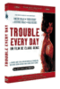 Trouble Every Day
