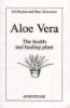 Aloe vera the health and healing plant