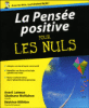 Pour les nuls - La pensée positive pour les nuls