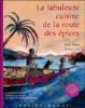 La fabuleuse cuisine de la route des épices