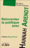 Réinventer la politique avec Hannah Arendt