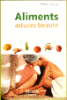 Aliments, astuces, beauté