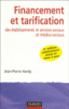 Financement et tarification des établissement et services sociaux et médico-sociaux