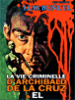 La vie criminelle d' Archibald de la Cruz
