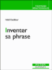 Inventer sa phrase