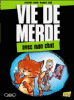 Vie de merde - Vie de merde, T5